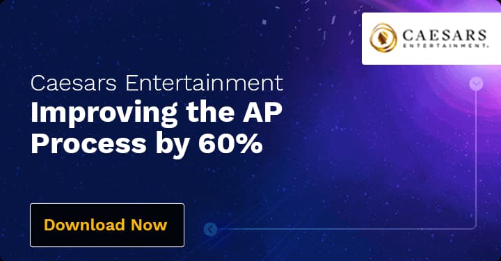 Caesars Entertainment: Improving the AP Process by 60%