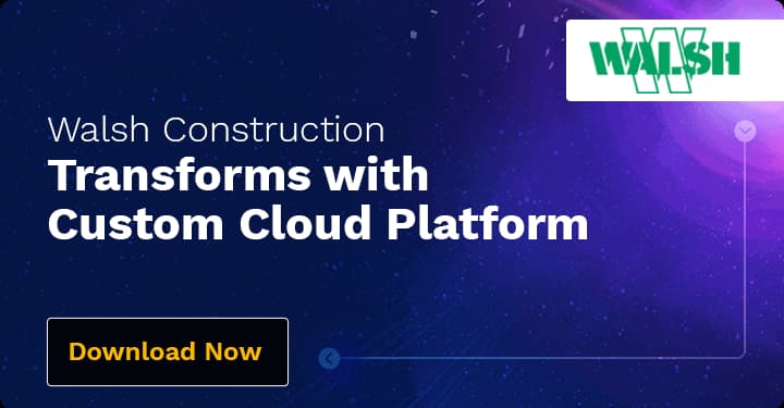 Walsh Construction case study
