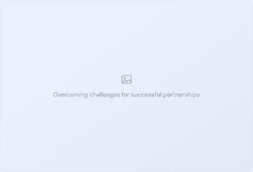 Bridging The Gap: Overcoming Challenges for Successful Partnerships